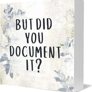 But Did You Document It Wood Box Signs Desk Decor, Rustic Farmhouse Square Decor Sign for Shelf, 5 x 5 Inch